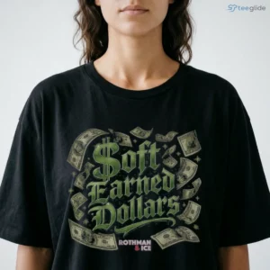 97.1 The Fan Rothman And Ice Soft Earned Dollars T-Shirt 1 97.1 the fan rothman and ice soft earned dollars t shirt 2