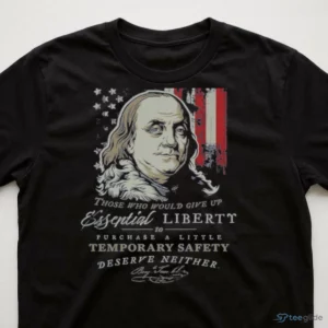 Ben Franklin Liberty And Safety Quote Tee Shirt 2 ben franklin liberty and safety quote tee shirt 3