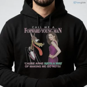 Call Me A Forward Young Man Shirt 3 call me a forward young man shirt 4