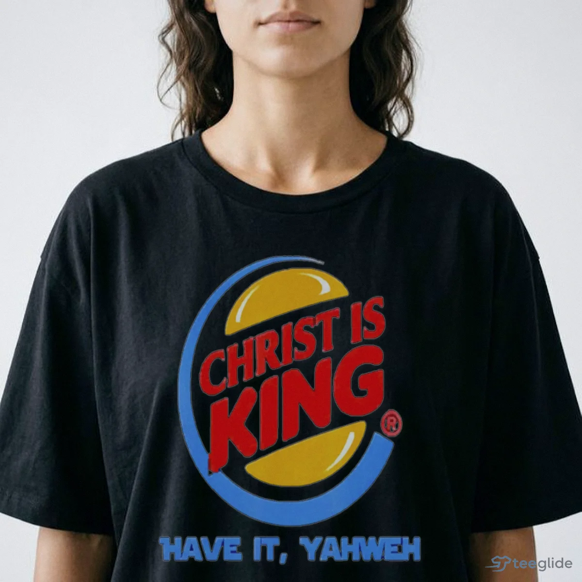 Christ Is King Have It Yahweh Burger Logo Funny Christian Faith Parody Graphic Shirt 8 Christ Is King Have It Yahweh Burger Logo Funny Christian Faith Parody Graphic Shirt