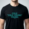 cole cole young young t shirt 1