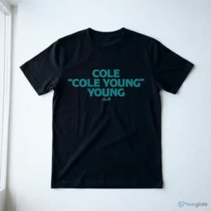 cole cole young young t shirt 3