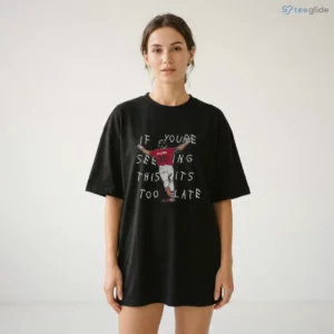 drake baldwin it s too late shirt 2