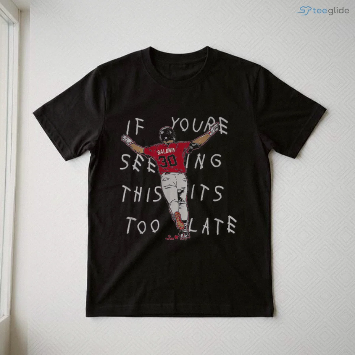 drake baldwin it s too late shirt 3 drake baldwin it s too late shirt 3