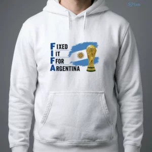 Fixed It For Argentina T-Shirt 3 fixed it for argentina t shirt 4