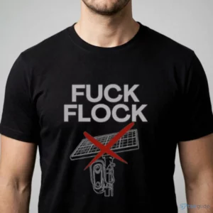 fuck flock cameras t shirt 1