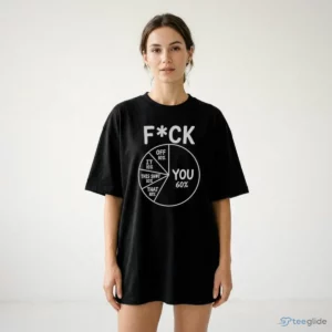 funny fuck you pie chart sarcastic offensive explicit meme t shirt 2