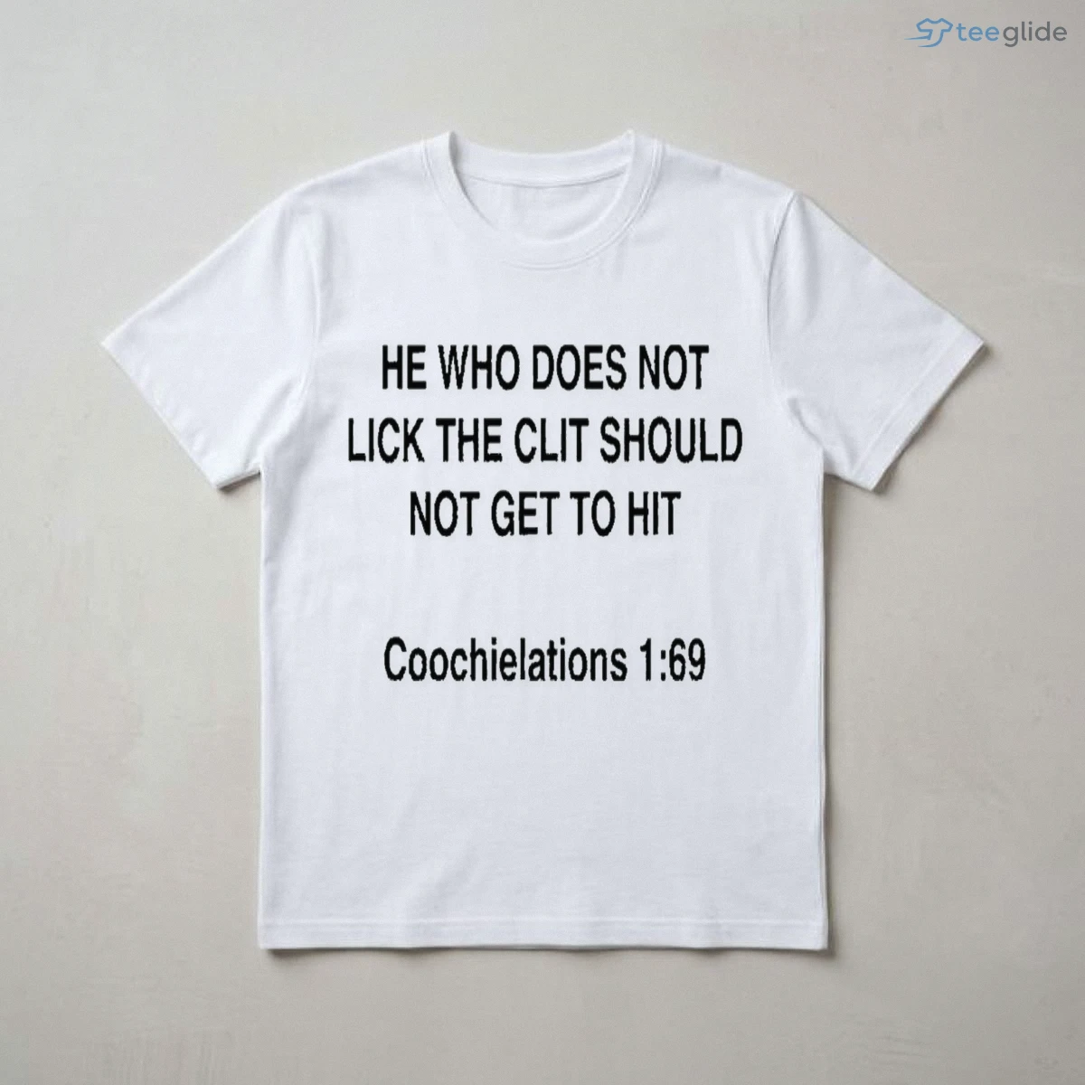 he who does not lick the clit should not get to hit coochielations 1 69 shirt 3 he who does not lick the clit should not get to hit coochielations 1 69 shirt 3