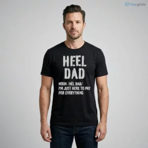 heel dad definition funny father quote novelty t shirt 1
