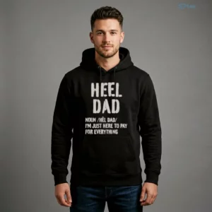 Heel Dad Definition Funny Father Quote Novelty T Shirt 3 heel dad definition funny father quote novelty t shirt 4