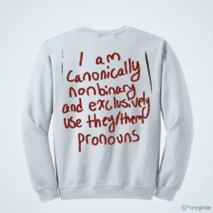 i am canonically nonbinary and exclusively use they them pronouns shirt 4