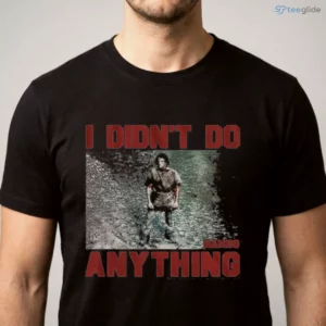 i didn t do anything photo rambo t shirt 1