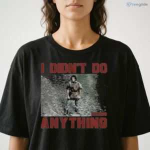 i didn t do anything photo rambo t shirt 2