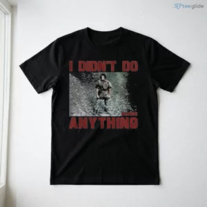 i didn t do anything photo rambo t shirt 3