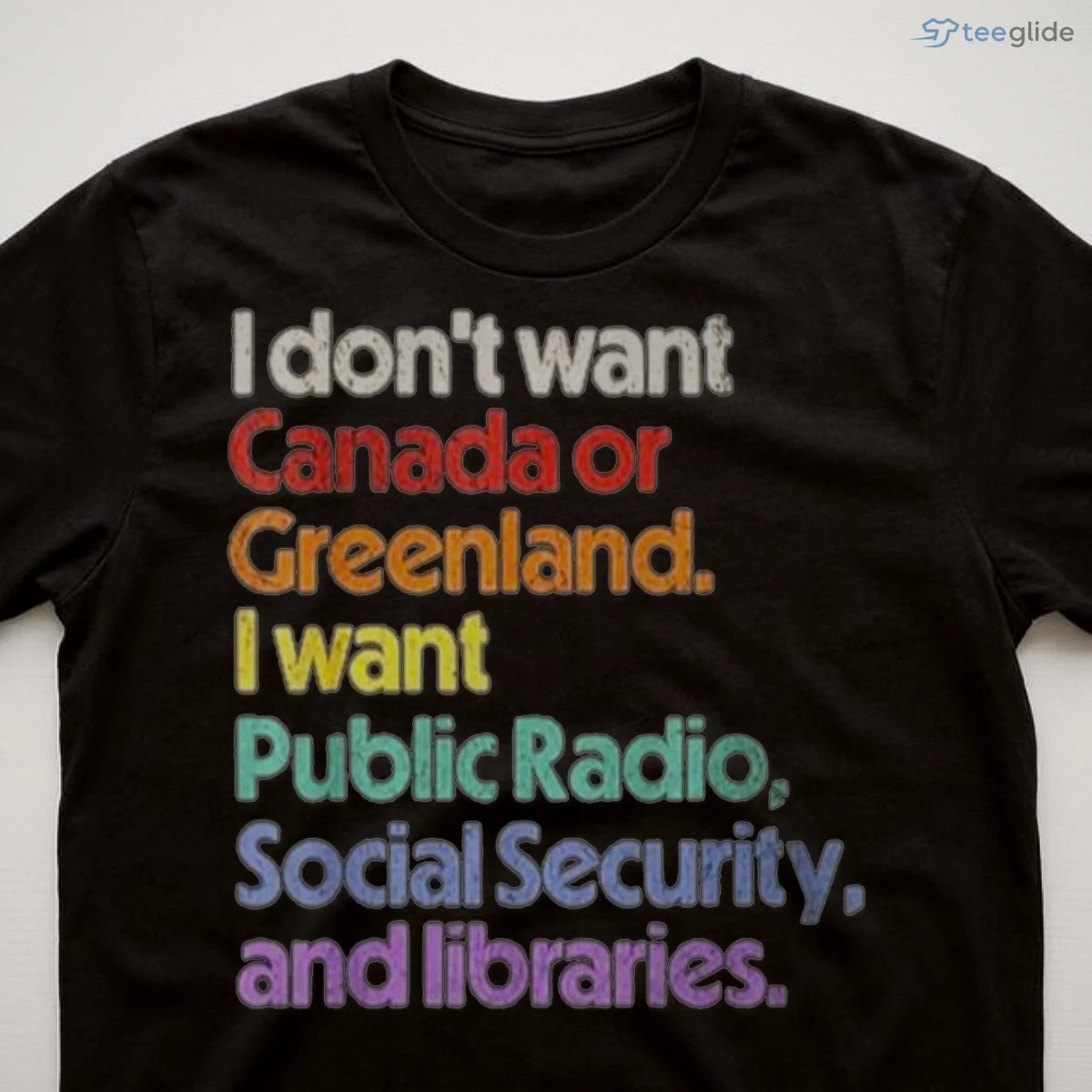 i don t want canada or greenland i want public radio social security and t shirt 3 i don t want canada or greenland i want public radio social security and t shirt 3