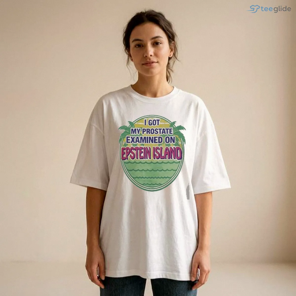I Got My Prostate Examined On Epstein Island Shirt 8 I Got My Prostate Examined On Epstein Island Shirt - Front View