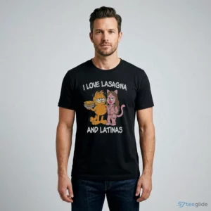 i love lasagna and latinas t shirt 1