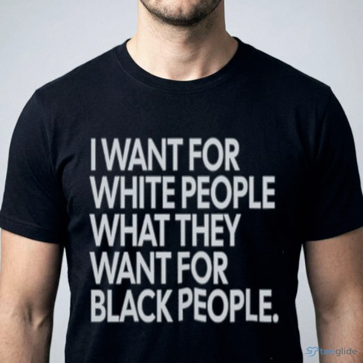 i want for white people what they want for black people t shirt 1 i want for white people what they want for black people t shirt 1