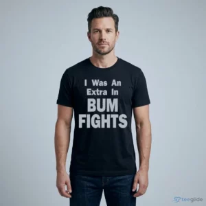 i was an extra in bumfights shock video cult meme humor shirt 1