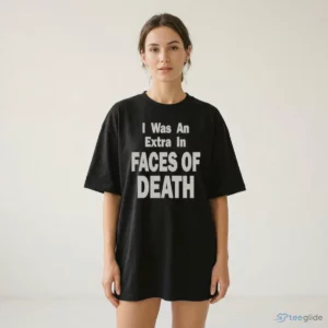 i was an extra in faces of death shockumentary horror movie cult shirt 2