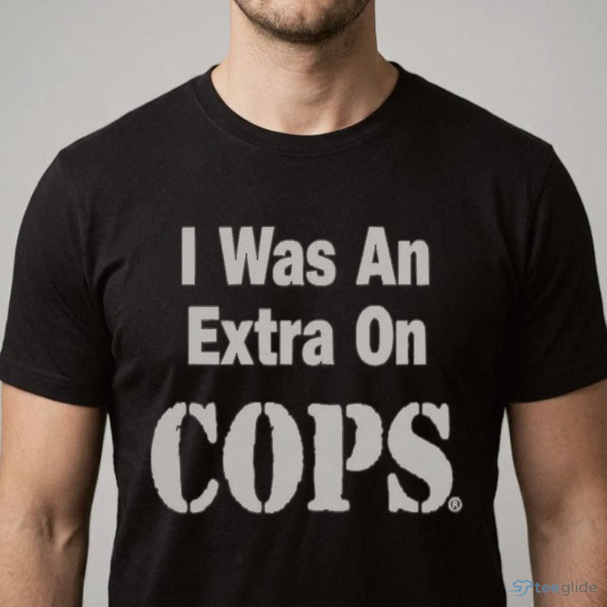 i was an extra on cops reality tv show funny meme phrase shirt 1 i was an extra on cops reality tv show funny meme phrase shirt 1