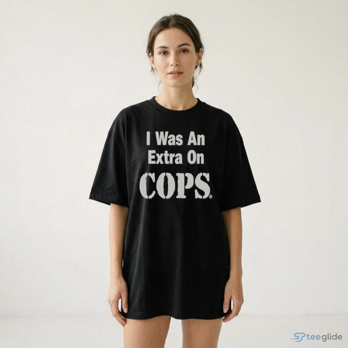 I Was An Extra On Cops Reality TV Show Funny Meme Phrase Shirt 8 I Was An Extra On Cops Reality TV Show Funny Meme Phrase Shirt