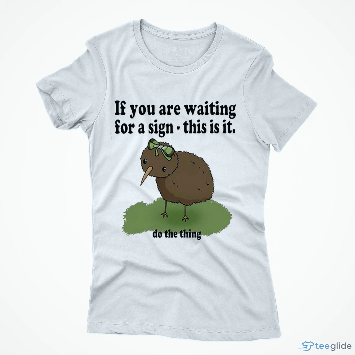 if you are waiting for a sign this is it do the thing funny shirt 1 if you are waiting for a sign this is it do the thing funny shirt 1
