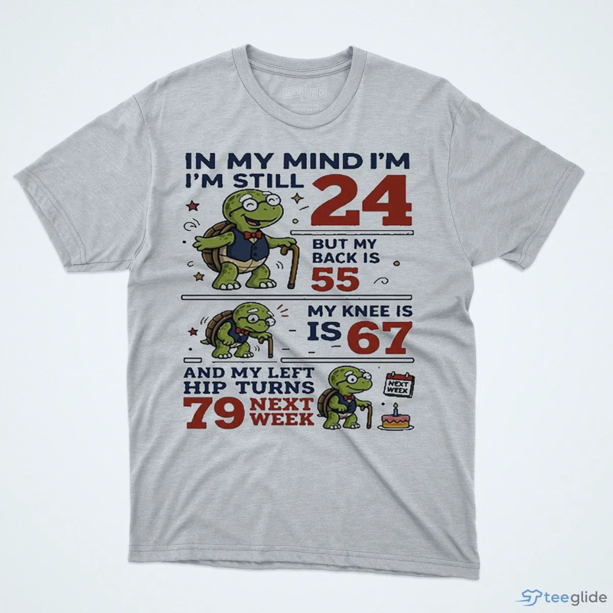 in my mind i m still 24 but my back is 55 my knee is 67 and shirt 1 in my mind i m still 24 but my back is 55 my knee is 67 and shirt 1