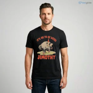 it s ok to be weird jimothy raccoon 2026 t shirt 1