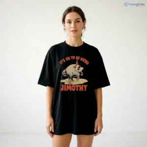 It'S Ok To Be Weird Jimothy Raccoon 2026 T-Shirt 1 it s ok to be weird jimothy raccoon 2026 t shirt 2