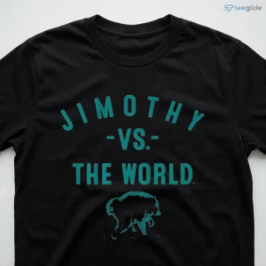 jimothy vs. the world t shirt 3