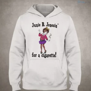 Junie B Jonesin' For A Cigarette T-Shirt 3 junie b jonesin for a cigarette t shirt 4