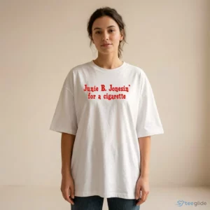junie b. jonesin for a cigarette t shirt 2