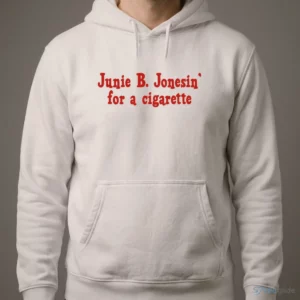 junie b. jonesin for a cigarette t shirt 4