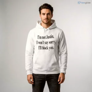 Justin The Pop Star Fan Humorous I Am Not Justin I Wont Say Sorry Ill Block You Shirt 3 justin the pop star fan humorous i am not justin i wont say sorry ill block you shirt 4