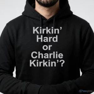 kirkin hard or charlie kirkin shirt 4