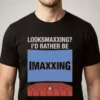 Looksmaxxing I'D Rather Be Movie Maxxing In 1.43 1 Aspect Ratio Shirt 5 looksmaxxing i d rather be movie maxxing in 1.43 1 aspect ratio shirt 1