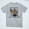 me when lettuce tells me to shit myself shirt 1