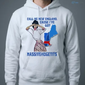 Premium Call Me New England, Cause I Got MassiveHugeTits Shirt 3 premium call me new england cause i got massivehugetits shirt 4