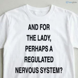 Self Care Gift Regulated Nervous System Mindfulness Shirt 2 self care gift regulated nervous system mindfulness shirt 3