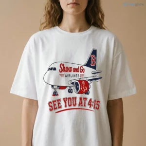 show and go airlines see you at 4 15 shirt 2