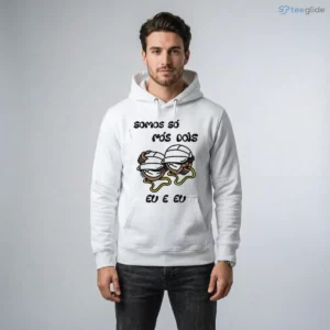 Somos So Nos Dois Eu E Eu Portuguese Quote Cute Cartoon Shirt 3 somos so nos dois eu e eu portuguese quote cute cartoon shirt 4