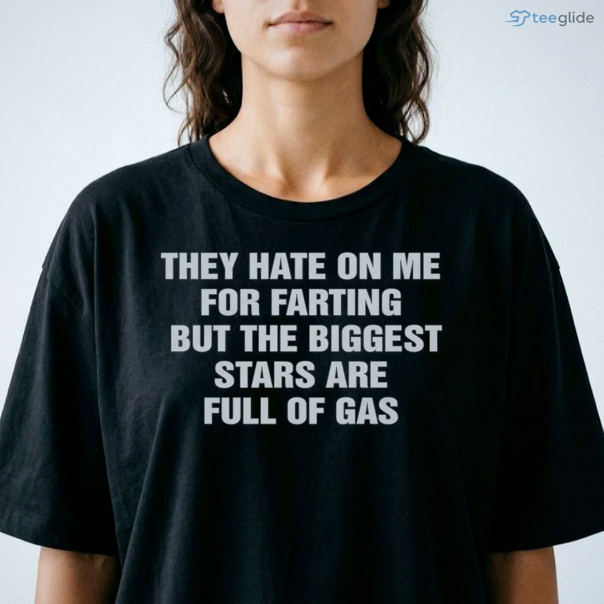They Hate On Me For Farting But The Biggest Stars Are Full Of Gas Shirt 8 They Hate On Me For Farting But The Biggest Stars Are Full Of Gas Shirt