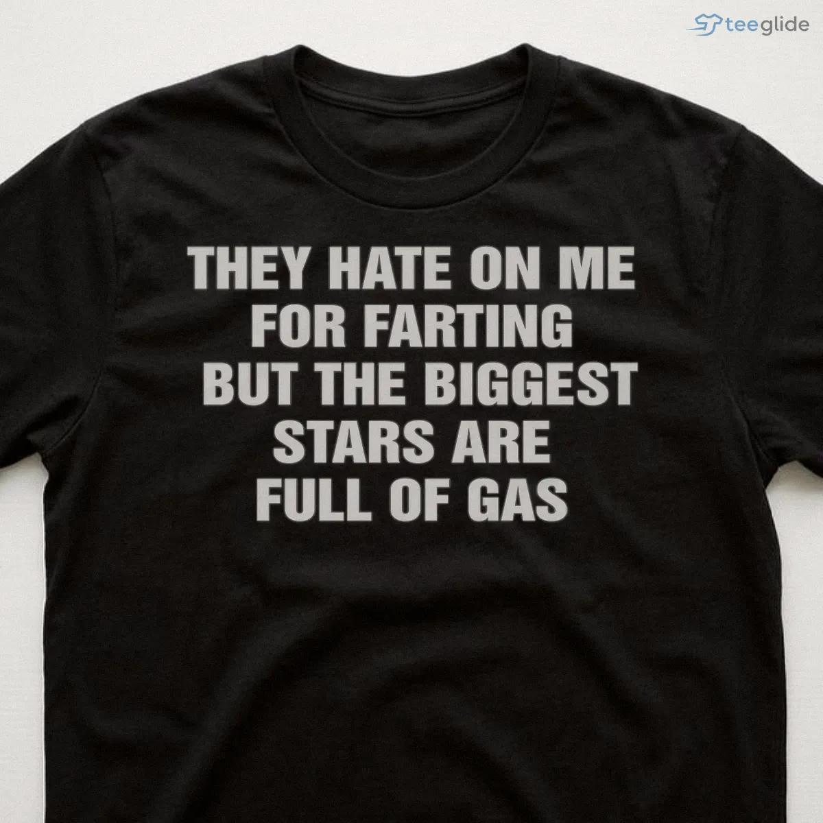 they hate on me for farting but the biggest stars are full of gas shirt 3 they hate on me for farting but the biggest stars are full of gas shirt 3