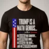 trump is a math genius t shirt 1