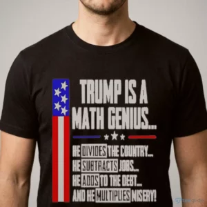 trump is a math genius t shirt 1