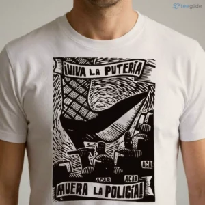 viva la puteria muera la policia spanish protest woodcut shirt 1