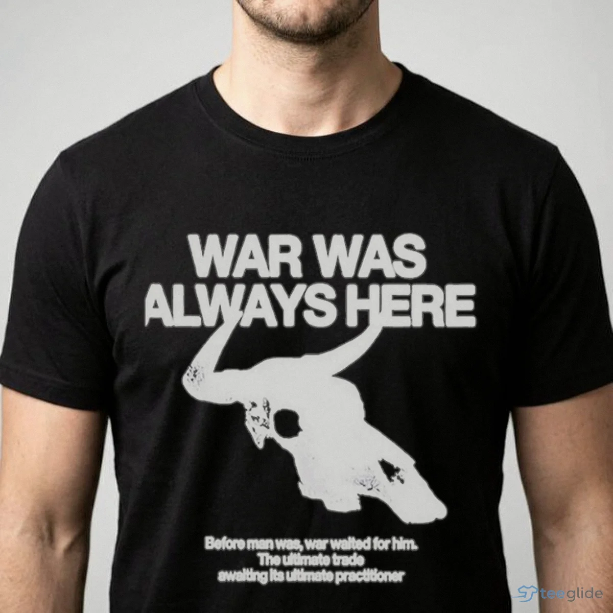 war was always here before man was war waited for him skull quote shirt 1 war was always here before man was war waited for him skull quote shirt 1