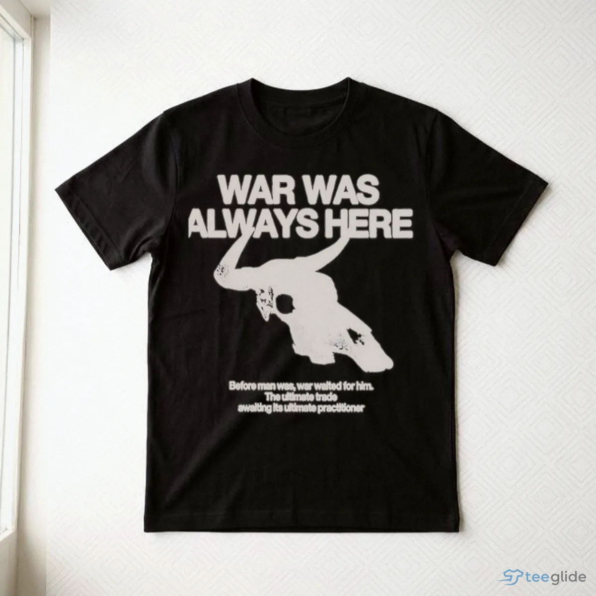 war was always here before man was war waited for him skull quote shirt 3 war was always here before man was war waited for him skull quote shirt 3
