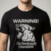 Warning I’M Emotionally Unavailable Guard Dog Shirt 5 warning i m emotionally unavailable guard dog shirt 1